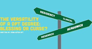 The Versatility of a DPT Degree: Blessing or Curse?